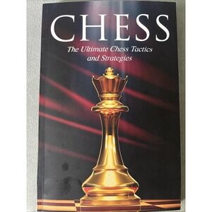 CHESS: The Ultimate Chess Tactics and Strategies! By Andy Dunn (Like New)